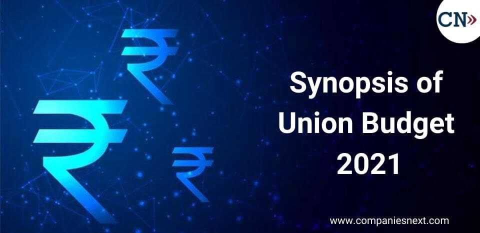 Synopsis of Union Budget 2021