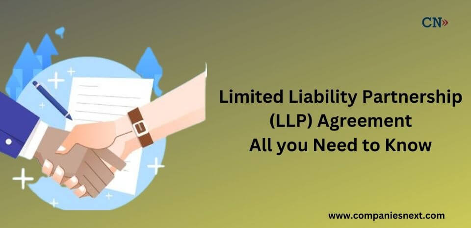 Limited Liability Partnership (LLP) Agreement - All you Need to Know
