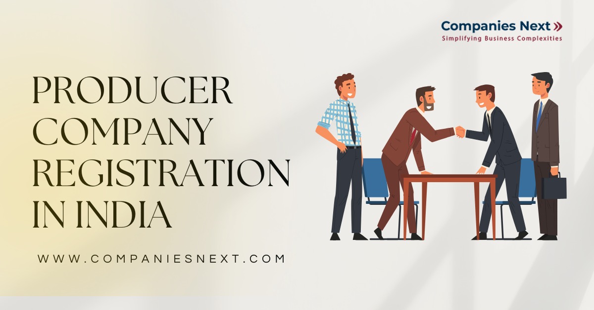 Producer Company Registration in India: A Comprehensive Guide