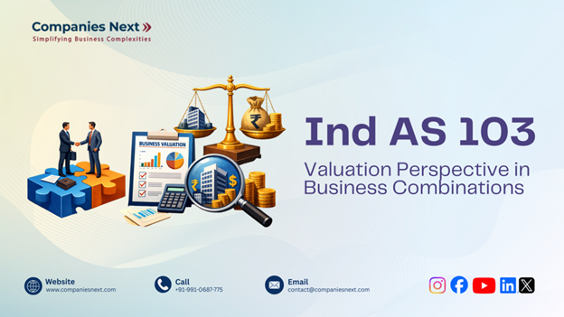 Ind AS 103 – Valuation Perspective in Business Combinations